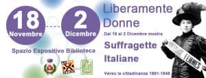 LIBERAMENTE DONNE: mostra SUFFRAGETTE ITALIANE- Verso la cittadinanza 1861-1946 @ la biblioteca di Mezzago | Mezzago | Lombardia | Italia